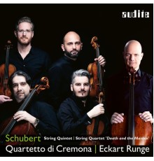 Quartetto di Cremona - Eckart Runge - Schubert: String Quintet, Quartet 'Death and the Maiden'