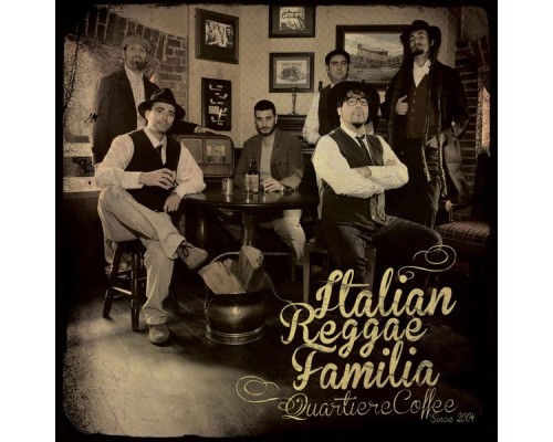 Quartiere Coffee - Italian Reggae Familia Quartiere Coffee - Italian Reggae Familia