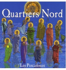 Quartiers Nord - Les Pescadouze