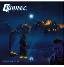 Quartz - Fear No Evil