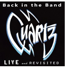 Quartz - Back in the Band: Live and Revisited