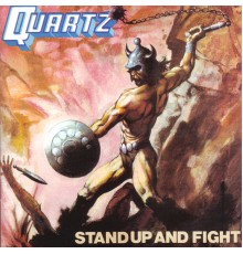 Quartz - Stand Up And Fight