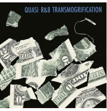 Quasi - R&B Transmogrification