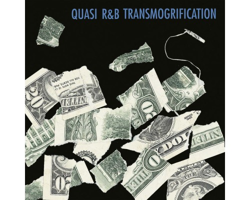 Quasi - R&B Transmogrification