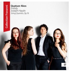 Quatuor Akos - Erdödy, Joseph Haydn: String Quartets, Op. 76