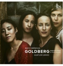 Quatuor Ardeo - Bach: Goldberg Variations (Arr. F. Meïmoun for String Quartet)