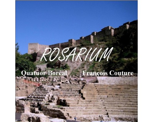 Quatuor Boréal - ROSARIUM Quatuor Boréal - ROSARIUM