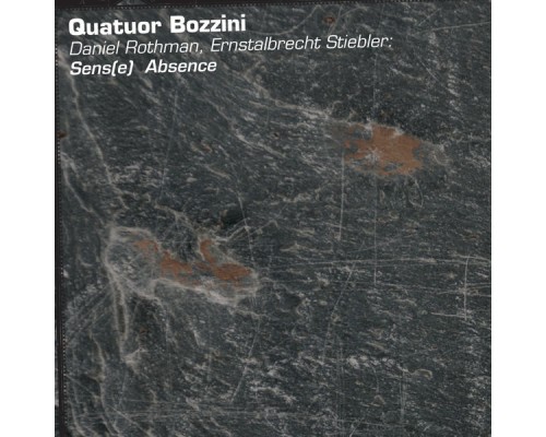 Quatuor Bozzini - Sens(e) Absence