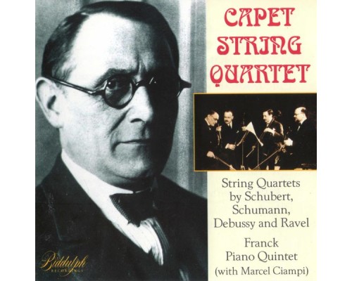 Quatuor Capet - Schubert, Schumann, Debussy & Others: Chamber Works
