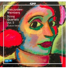 Quatuor Danel - Mieczyslaw Weinberg : String Quartets (Vol. 5)
