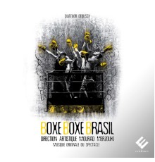 Quatuor Debussy - Boxe Boxe Brasil (Musique originale du spectacle de Mourad Merzouki)