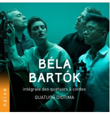 Quatuor Diotima - Bartók : Intégrale des quatuors à cordes
