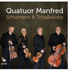 Quatuor Manfred - Quatuor Manfred: Schumann & Tchaïkovsky