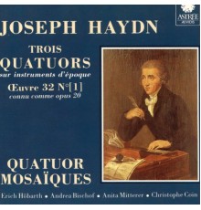 Quatuor Mosaïques - Haydn : Trois quatuors sur instruments d'époque, Op. 20, Vol. 1