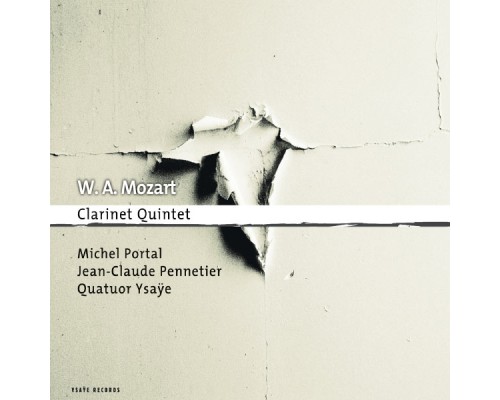 Quatuor Ysaÿe, Michel Portal and Jean Claude Pennetier - Mozart: Clarinet Quintet