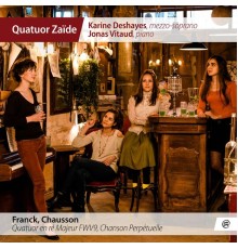 Quatuor Zaïde, Karine Deshayes, Jonas Vitaud - Franck, Chausson
