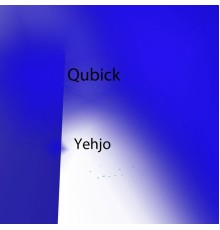 Qubick - Yehjo