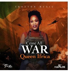 Queen Ifrica - Cease All War