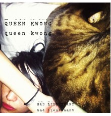 Queen Kwong - Bad Lieutenant