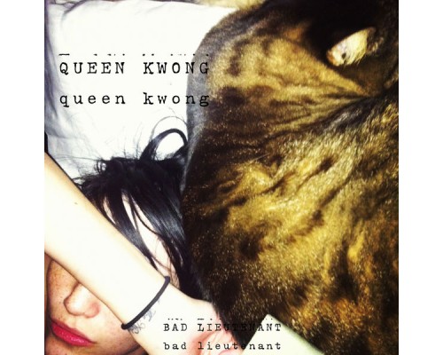 Queen Kwong - Bad Lieutenant