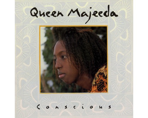 Queen Majeeda - Conscious