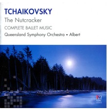 Queensland Symphony Orchestra - Tchaikovsky: The Nutcracker