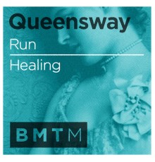 Queensway - Run / Healing