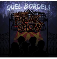 Quel Bordel! - The New Freak Show