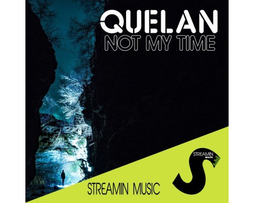 Quelan - Not My Time