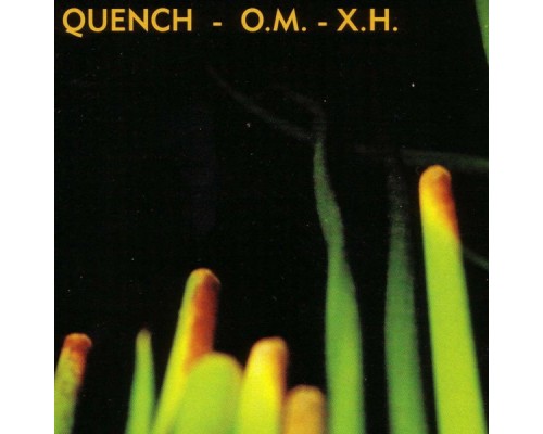 Quench - Om Xh EP