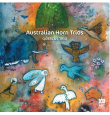 Quercus Trio - Australian Horn Trios