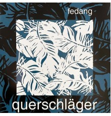 Querschläger - Fedang