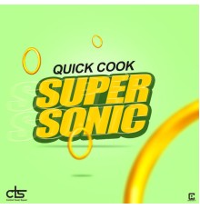 Quick Cook - Super Sonic