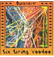 Quicksilver - Six String Voodoo