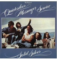 Quicksilver Messenger Service - Solid Silver