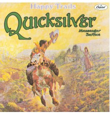 Quicksilver Messenger Service - Happy Trails