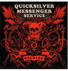 Quicksilver Messenger Service - Reunion