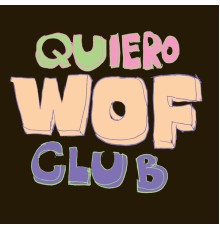 Quiero Club - WOF