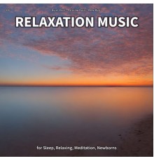 Quiet Music & Relaxing Music & Baby Music - #01 Relaxation Music for Sleep, Relaxing, Meditation, Newborns