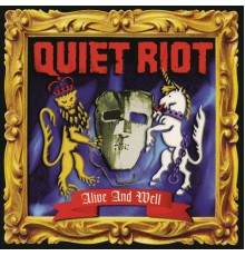 Quiet Riot - Alive and Well