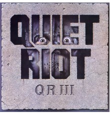 Quiet Riot - Qr III (Album Version)