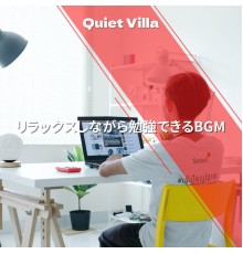 Quiet Villa - リラックスしながら勉強できるBGM