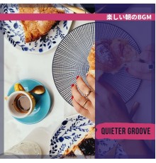 Quieter Groove, Machie Takahashi - 楽しい朝のbgm