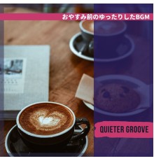 Quieter Groove, Machie Takahashi - おやすみ前のゆったりしたbgm