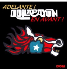 Quilapayun - Adelante ! En avant !