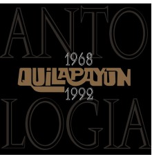 Quilapayun - Antología 1968-1992