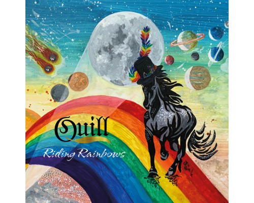 Quill - Riding Rainbows