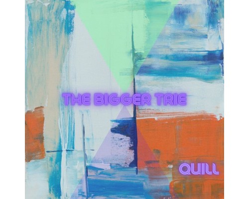 Quill - The bigger trie