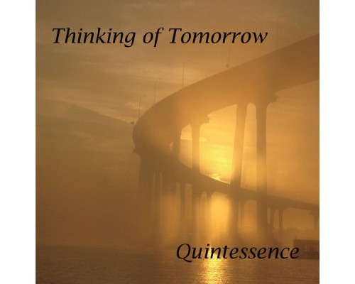 Quintessence - Thinking of Tomorrow