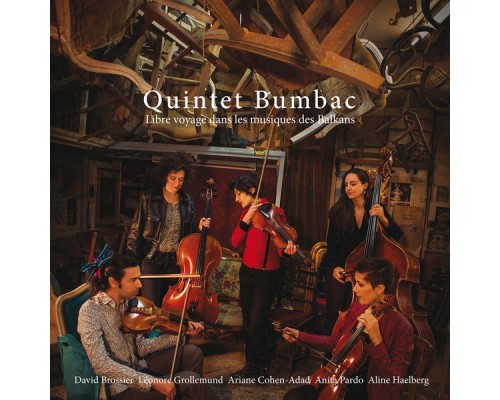 Quintet Bumbac - Libre voyage dans les musiques des Balkans
